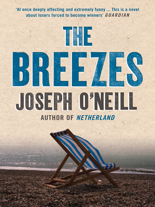 Title details for The Breezes by Joseph O'Neill - Available